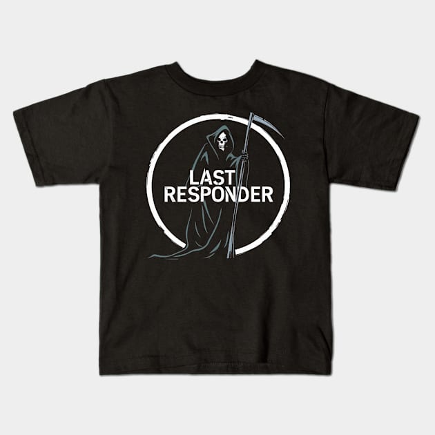 💀 Last Responder 💀 Kids T-Shirt by INLE Designs